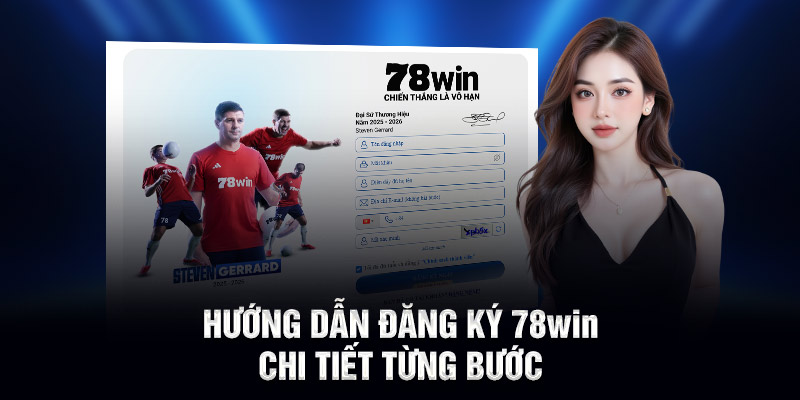 Hướng dẫn đăng ký 78WIN chi tiết từng bước